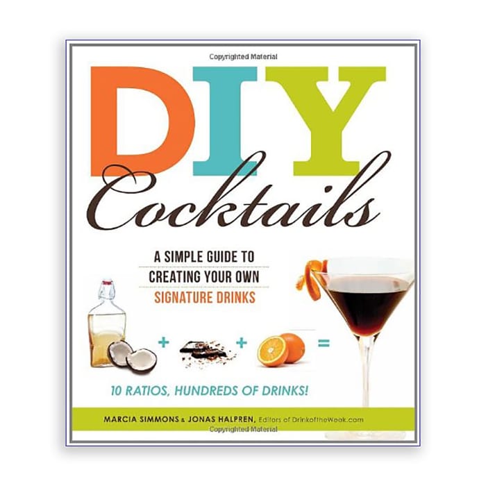 Cover of DIY Cocktails: A Simple Guide to Creating Your Own Signature Drinks Recipe Book